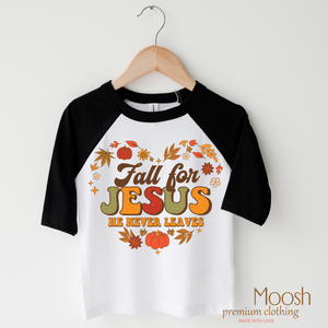 Fall For Jesus He Never Leaves Shirt