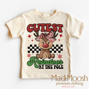 Cutest Reindeer At The Pole Shirt - Christmas Shirt