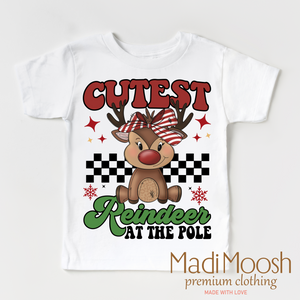 Cutest Reindeer At The Pole Shirt - Christmas Shirt