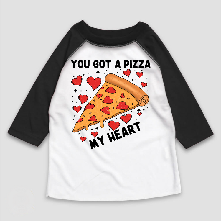 You Got A Pizza My Heart Valentine's Day 3/4 Sleeve Shirt - Raglan Sleeve Tee
