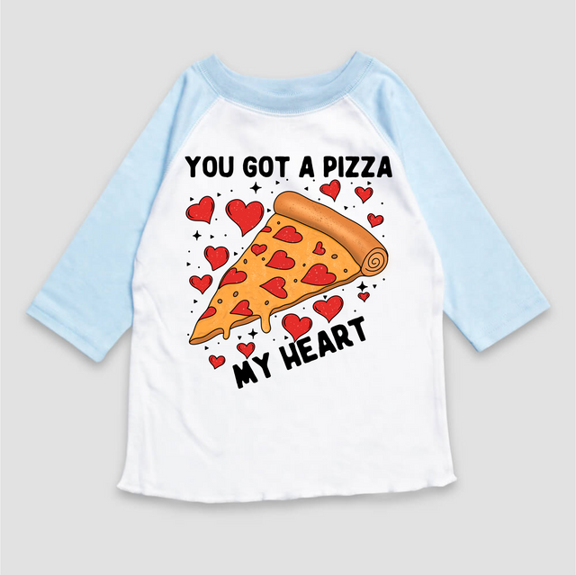 You Got A Pizza My Heart Valentine's Day 3/4 Sleeve Shirt - Raglan Sleeve Tee
