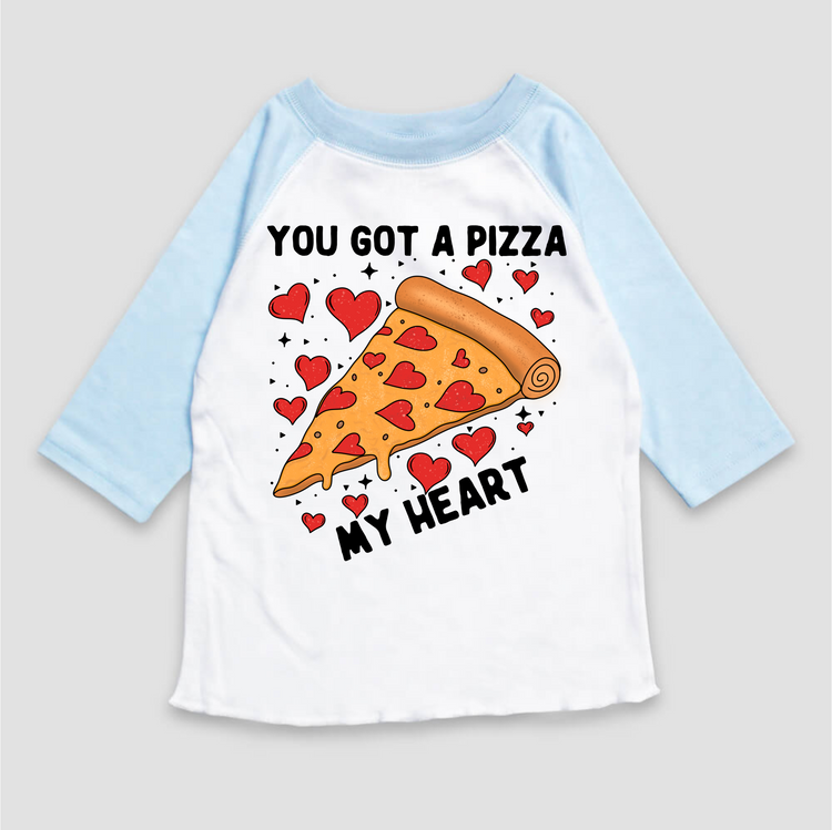 You Got A Pizza My Heart Valentine's Day 3/4 Sleeve Shirt - Raglan Sleeve Tee