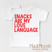 Snacks Are My Love Language Valentine's Day design on a white garment.