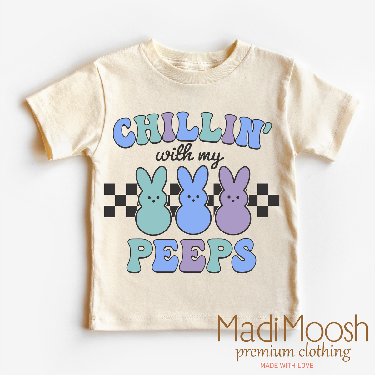 Chillin With My Peeps Easter Bunny design on a natural garment.