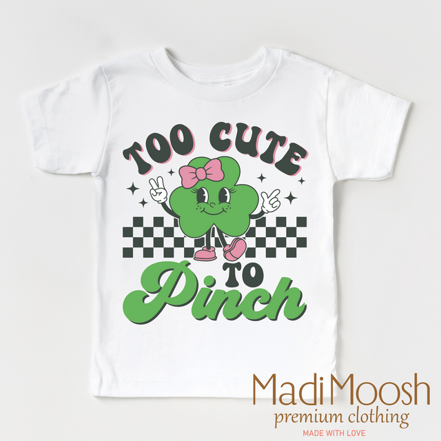 Too Cute To Pinch St. Patrick's Day Shirt - Kids St. Patrick's Day Tee
