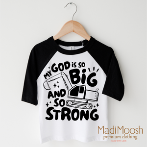 My God Is So Big And Strong Shirt - Christian Shirt