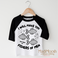 I Will Make You Fishers Of Men design on a black-accented shirt.
