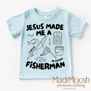 Jesus Made Me A Fisherman Shirt - Christian Shirt