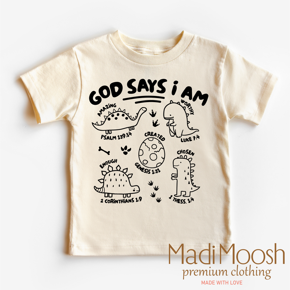 God Says I Am Dinosaur, Christian graphic T-shirt by Madi Moosh