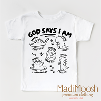 God Says I Am Dinosaur design on a white garment.
