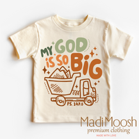 My God Is So Big Shirt by Madi Moosh