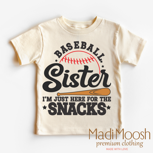 Baseball Sister I'm Just Here For The Snacks Shirt