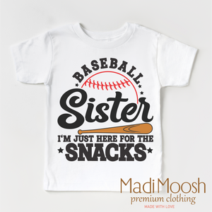 Baseball Sister I'm Just Here For The Snacks Shirt