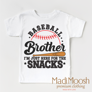 Baseball Brother I'm Just Here For The Snacks Shirt