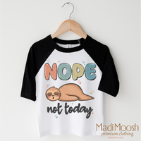 Nope Not Today Sloth design on a black-accented shirt.