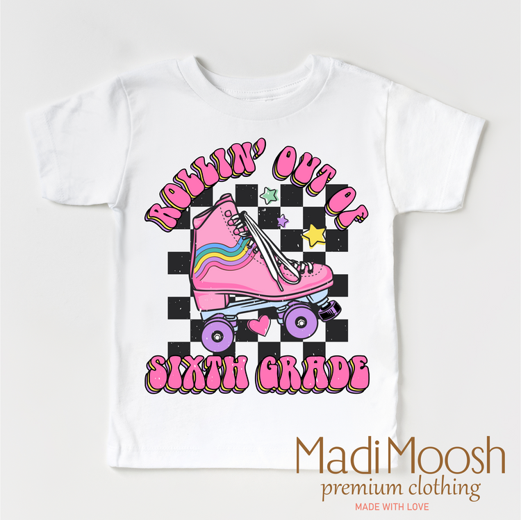 Rollin' Out Of 6th Grade Last Day Of  School Shirt - School Shirt