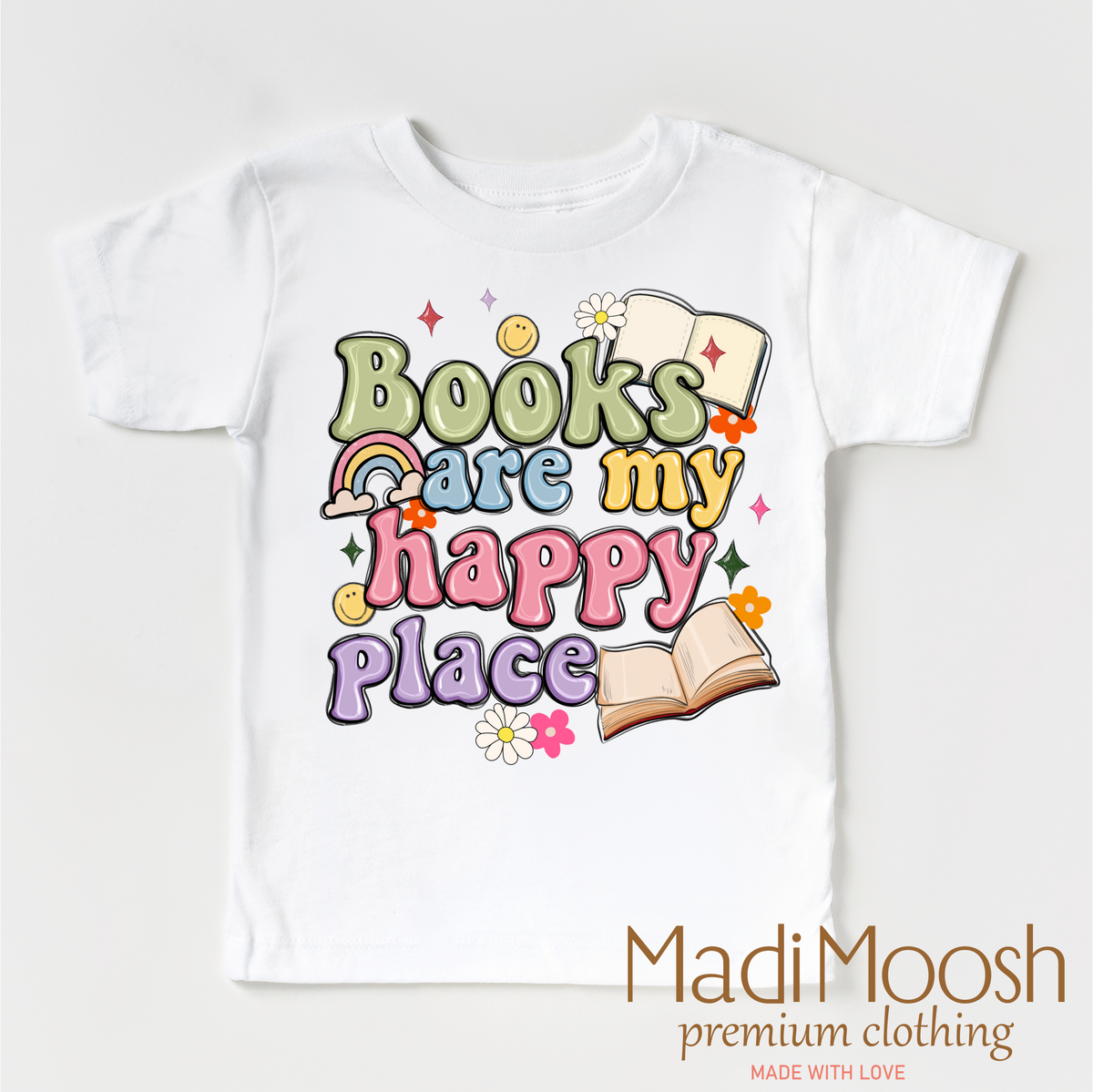 Books Are My Happy Place design on a white garment.