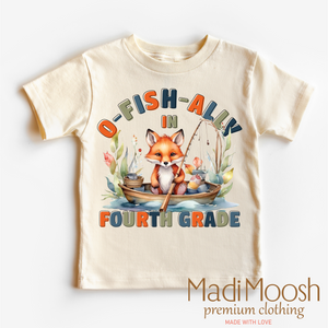 O-Fish-Ally In Fourth Grade Shirt - Back To School Shirt