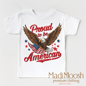 Proud To Be An American Shirt - July 4th