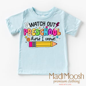 Watch Out Preschool Here I Come Shirt - Back To School Shirt