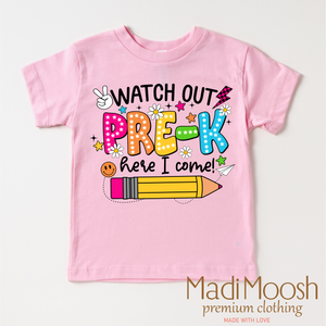 Watch Out Pre-K Here I Come Shirt - Back To School Shirt