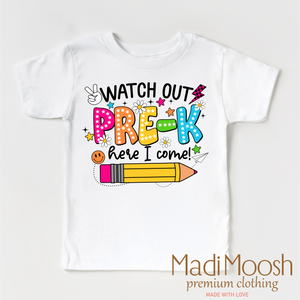 Watch Out Pre-K Here I Come Shirt - Back To School Shirt