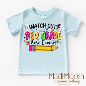 Watch Out 2nd Grade Here I Come Shirt - Back To School Shirt