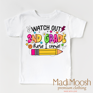 Watch Out 2nd Grade Here I Come Shirt - Back To School Shirt