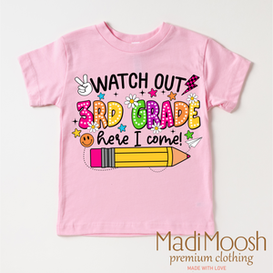 Watch Out 3rd Grade Here I Come Shirt - Back To School Shirt