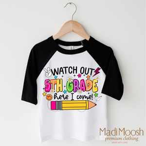 Watch Out 5th Grade Here I Come Shirt - Back To School Shirt