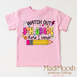 Watch Out 5th Grade Here I Come Shirt - Back To School Shirt