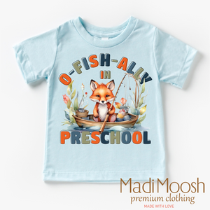 O-Fish-Ally In Preschool School Shirt - Back To School Shirt