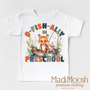 O-Fish-Ally In Preschool School Shirt - Back To School Shirt