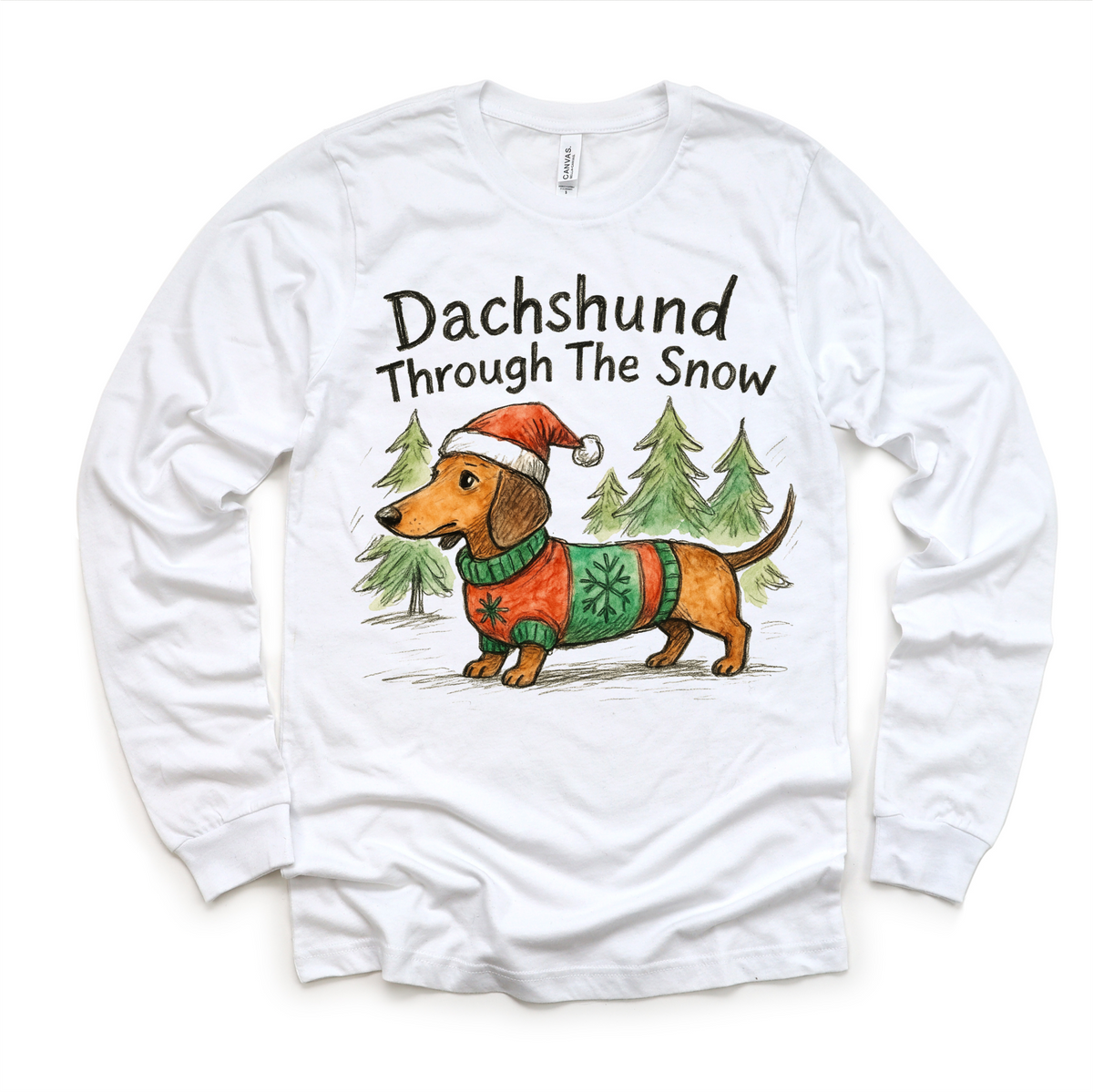 Dachshund Through The Snow Christmas design on a long sleeve shirt.