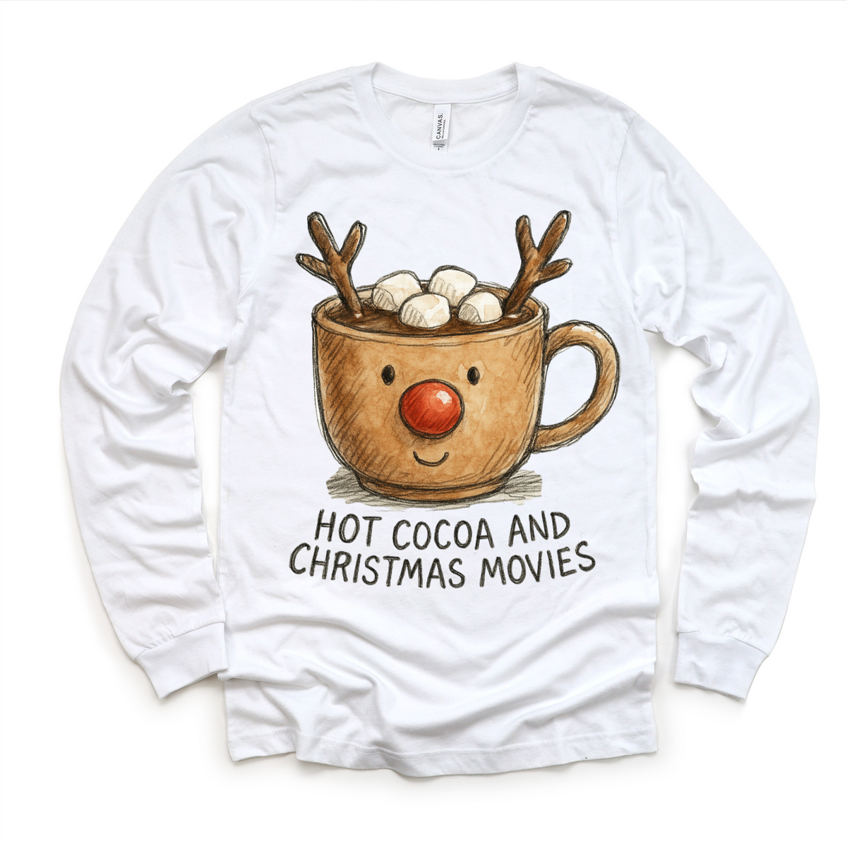 Hot Cocoa And Christmas Movies design on a long sleeve shirt.