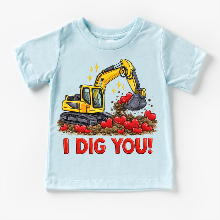 I Dig You Excavator Valeintine's Day Shirt -  Boys Construction Valeintine Tee