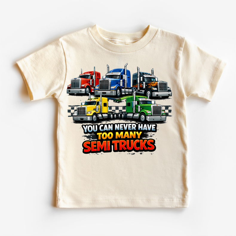 You Can Never Have Too Many Semi Trucks Shirt - Kids Big Rig Trucking Tee