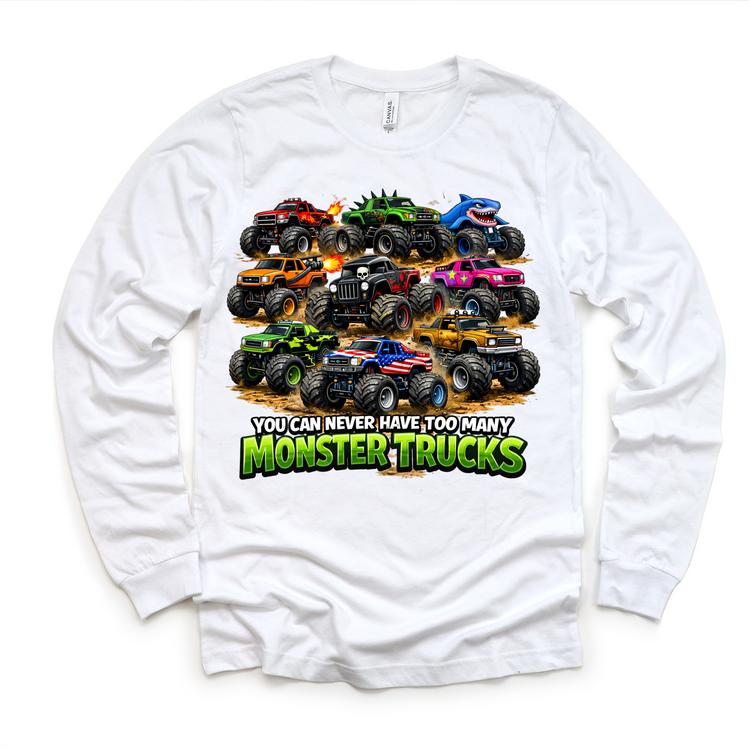 You Can Never Have Too Many Monster Trucks Shirt