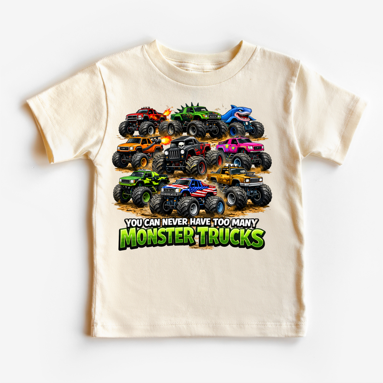You Can Never Have Too Many Monster Trucks Shirt