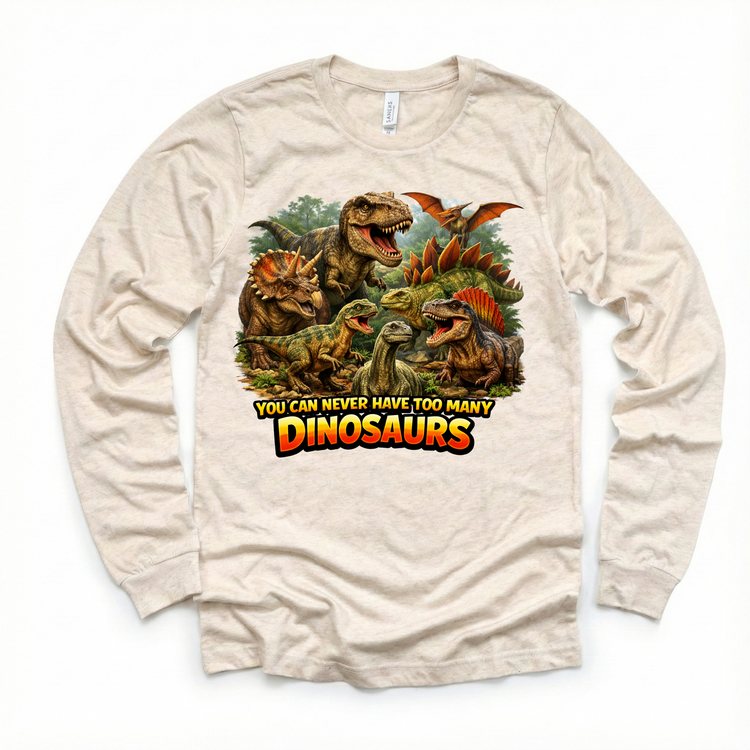 You Can Never Have Too Many Dinosaurs T-Shirt