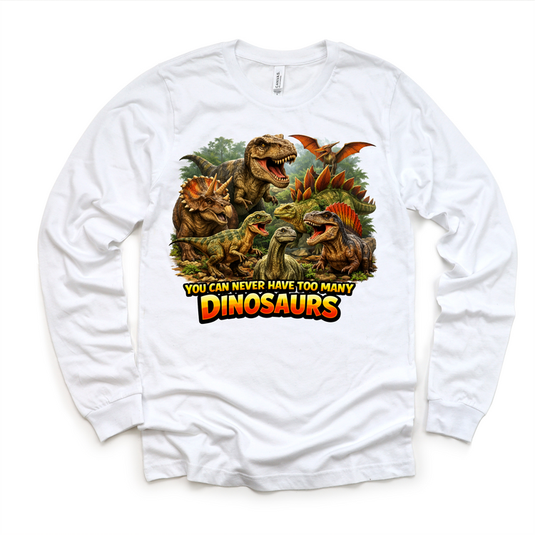 You Can Never Have Too Many Dinosaurs T-Shirt