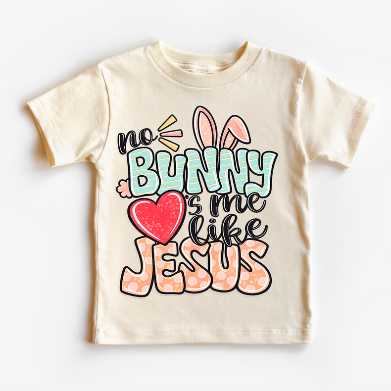 No Bunny Loves Me Like Jesus Easter Shirt - Girls Christian Easter Tee