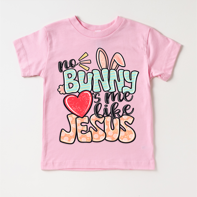No Bunny Loves Me Like Jesus Easter Shirt - Girls Christian Easter Tee