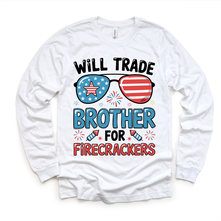 Will Trade Brother for Firecrackers Shirt – Funny 4th of July Kids Tee – Patriotic Sibling Shirt – Red White Blue Toddler Tee