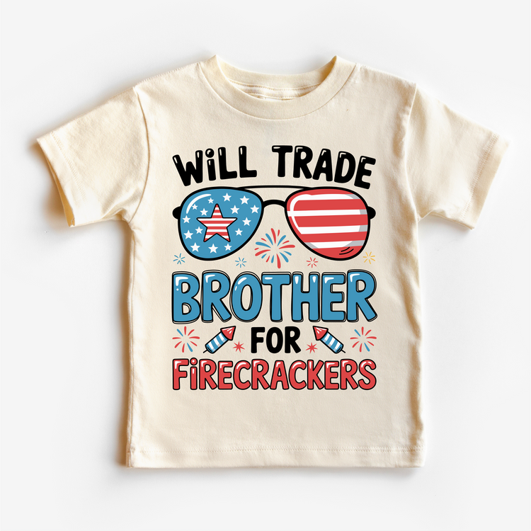 Will Trade Brother for Firecrackers Shirt – Funny 4th of July Kids Tee – Patriotic Sibling Shirt – Red White Blue Toddler Tee