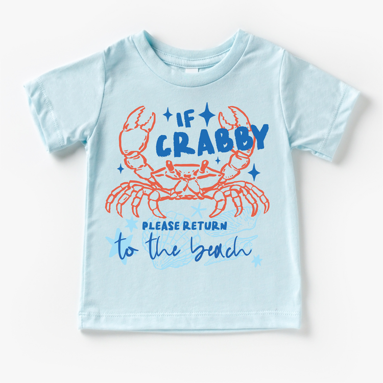 If Crabby Please Return to the Beach Toddler Shirt - Funny Summter Beach Kids Graphic Tee