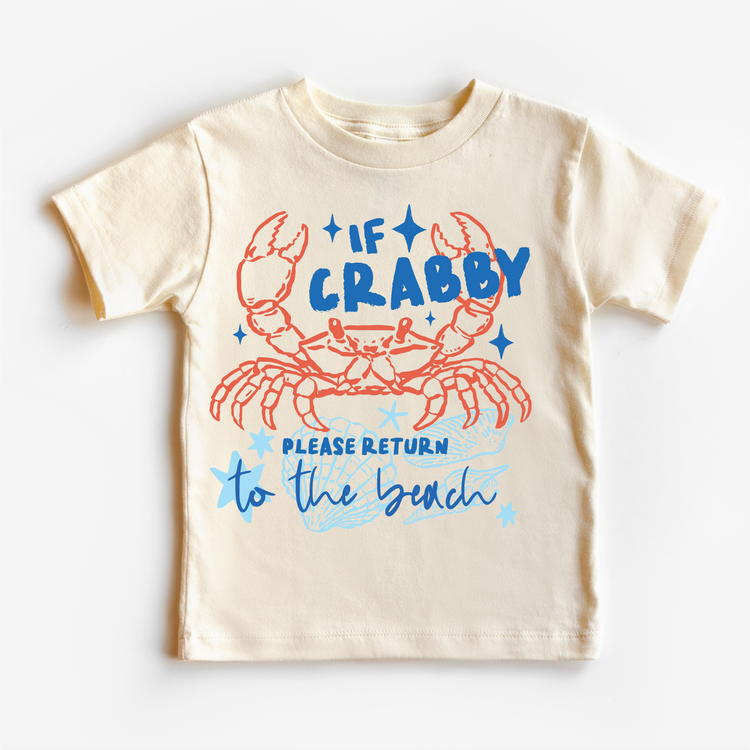 If Crabby Please Return to the Beach Toddler Shirt - Funny Summter Beach Kids Graphic Tee