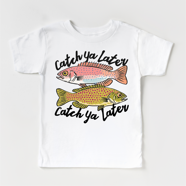 Catch Ya Later Kids Fishing T-Shirt | Funny Trout Graphic Tee | Outdoorsy Kids Shirt | Cute Fishing Tee for Boys & Girls