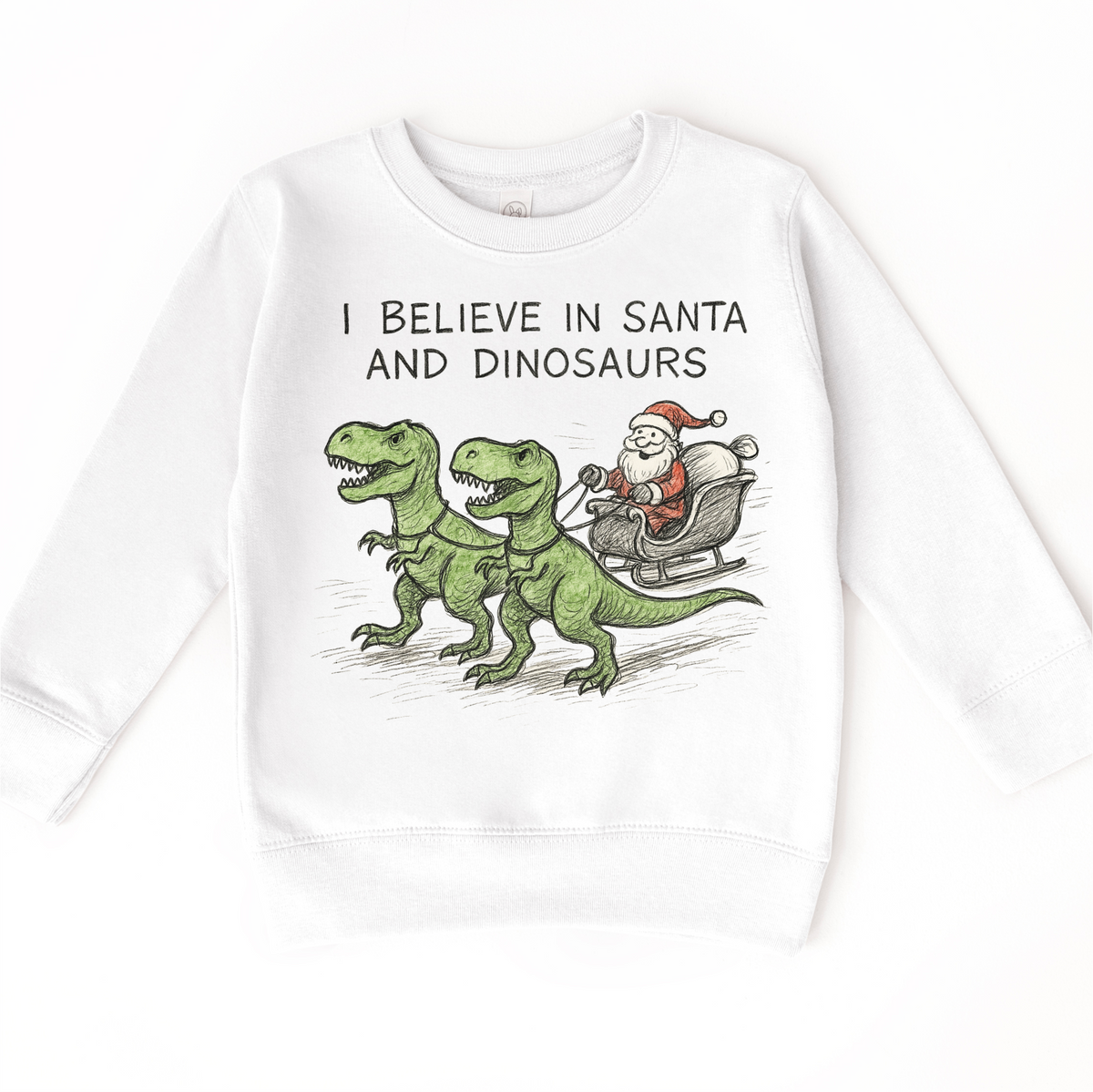 I Believe In Santa And Dinosaurs Christmas design on a white sweatshirt.