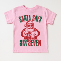 Santa Says Six Seven Christmas design on a pink garment.
